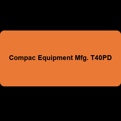 Compac Equipment Mfg. T40PD
